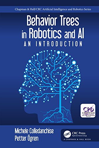 Télécharger Behavior Trees in Robotics and AI: An Introduction (Chapman & Hall/CRC Artificial Intelligence and R Francais PDF