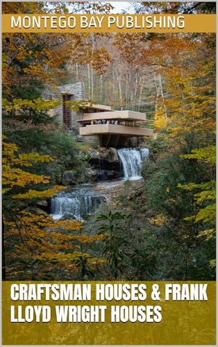 Craftsman Houses & Frank Lloyd Wright Houses (Sustainable Architecture & Building Types)