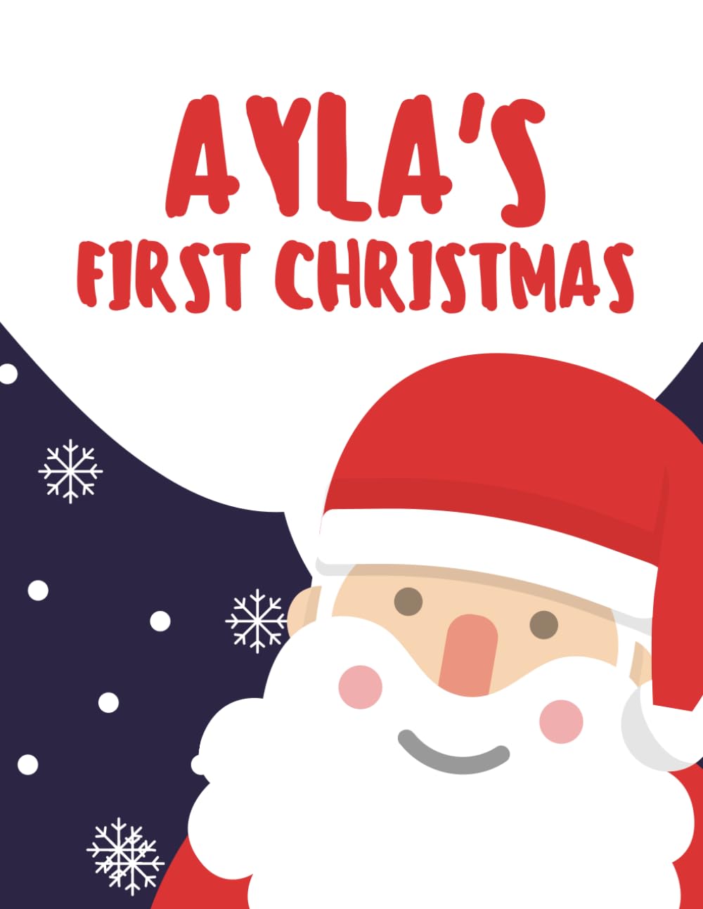 Ayla's First Christmas (Personalised Christmas Books!)