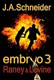 RANEY & LEVINE (EMBRYO: A Raney & Levine Thriller, Book 3)