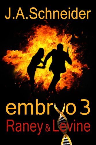 RANEY & LEVINE (EMBRYO: A Raney & Levine Thriller, Book 3)
