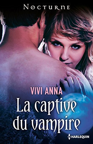 Télécharger La captive du vampire (Nocturne) Gratuit