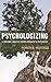 Psychologizing