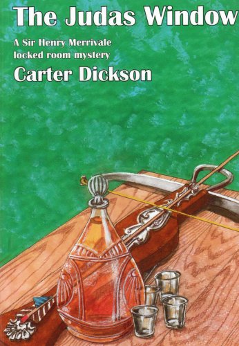 The Judas Window: A Sir Henry Merrivale Locked Room Mystery (A Rue ...