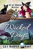 Wicked Days (An Ivy Morgan Mystery) (Volume 1)