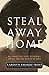 Produktbild Steal Away Home: One Woman's Epic Flight to Freedom - And Her Long Road Back to the South