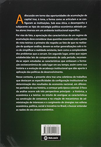 Instituições e Economia Brasileira. Uma Perspectiva Teórica, Econômica e Histórica Sobre o Atraso Ec