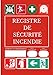 REGISTRE DE SÉCURITÉ INCENDIE: réglementation des ERP, pour les établissement recevants du public