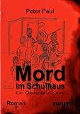 Mord im Schulhaus - Ein Oberpfalz-Krimi