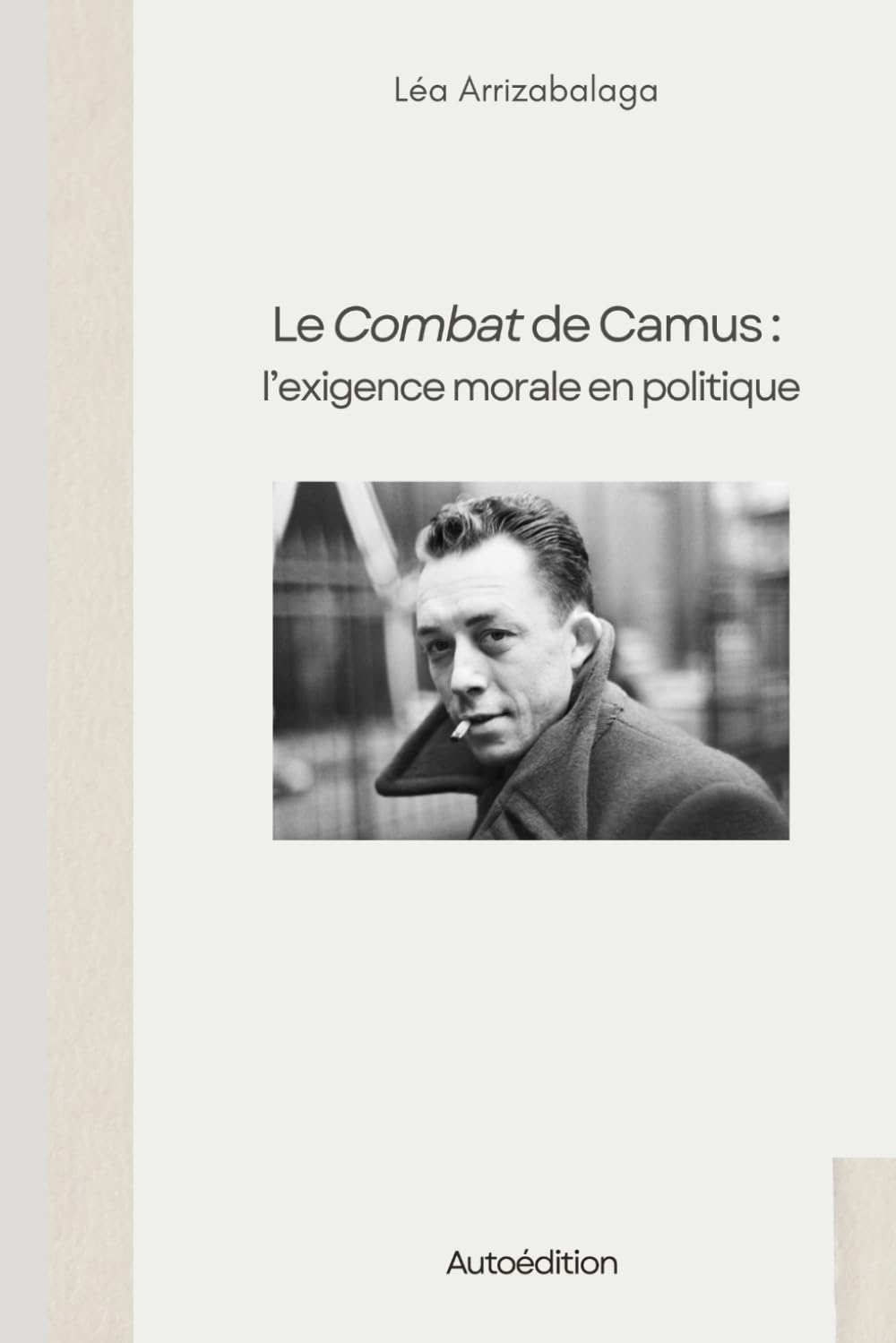 Le Combat de Camus : l'exigence morale en politique