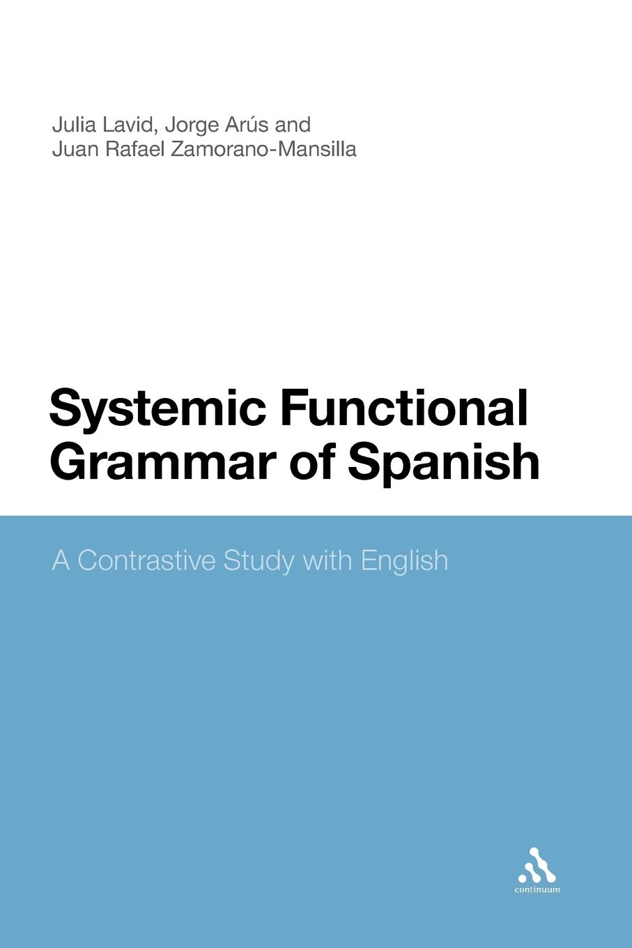 Systemic Functional Grammar of Spanish: A Contrastive Study with English