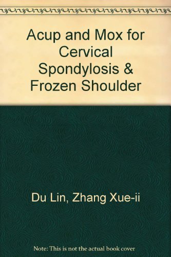 Acup and Mox for Cervical Spondylosis & Frozen Shoulder