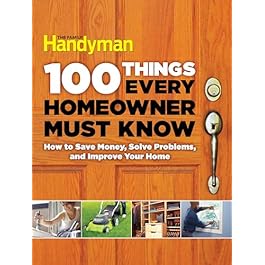 100 Things Every Homeowner...