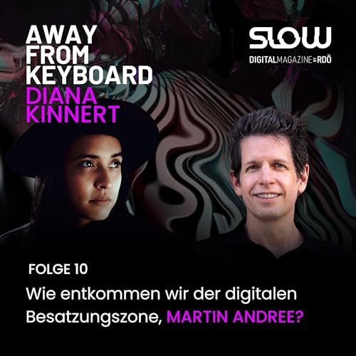 #10 Martin Andree: Wie entkommen wir der digitalen Besatzungszone?