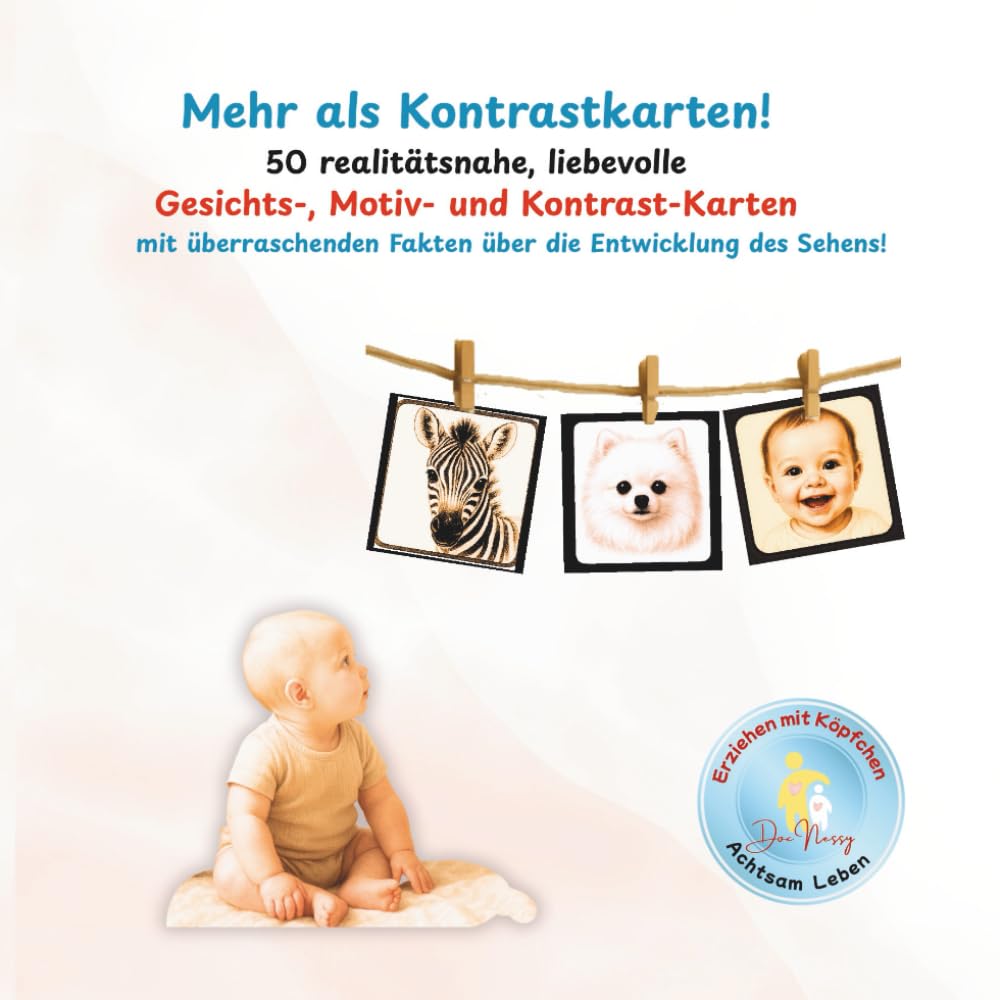 Mehr als Kontrastkarten!: 50 realitätsnahe, liebevolle Gesichts-, Motiv- und Kontrast-Karten mit überraschenden Fakten über die Entwicklung des ... Köpfchen - achtsam leben!) (German Edition)