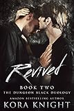 Revived: The Dungeon Black Duology, Book 2 (An Upending Tad Spinoff: Max and Sean)
