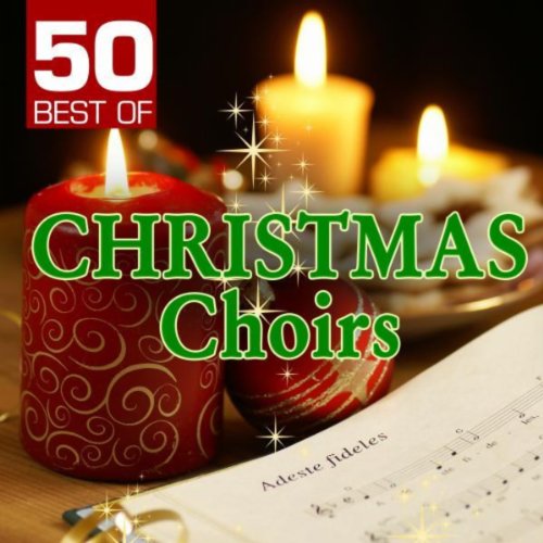 50 Best of Christmas Choirs VARIOUS ARTISTS Digital Music