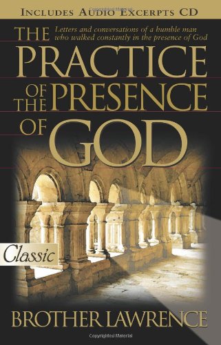 The Practice of the Presence of God The Practice of the Presence of God
