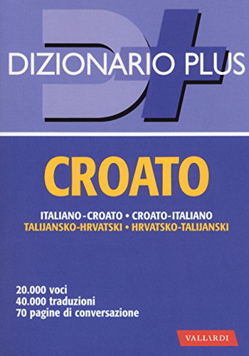 Dizionario croato. Italiano-croato, croato-italiano Dizionario croato. Italiano-croato, croato-italiano