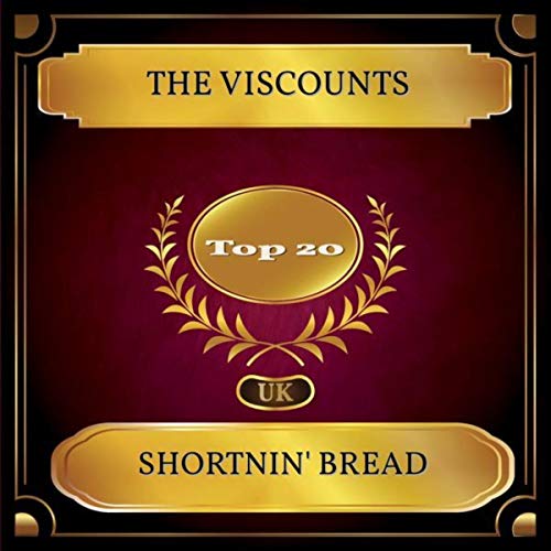 Amazon Music The ViscountsのShortnin' Bread (UK Chart Top 20 No. 16