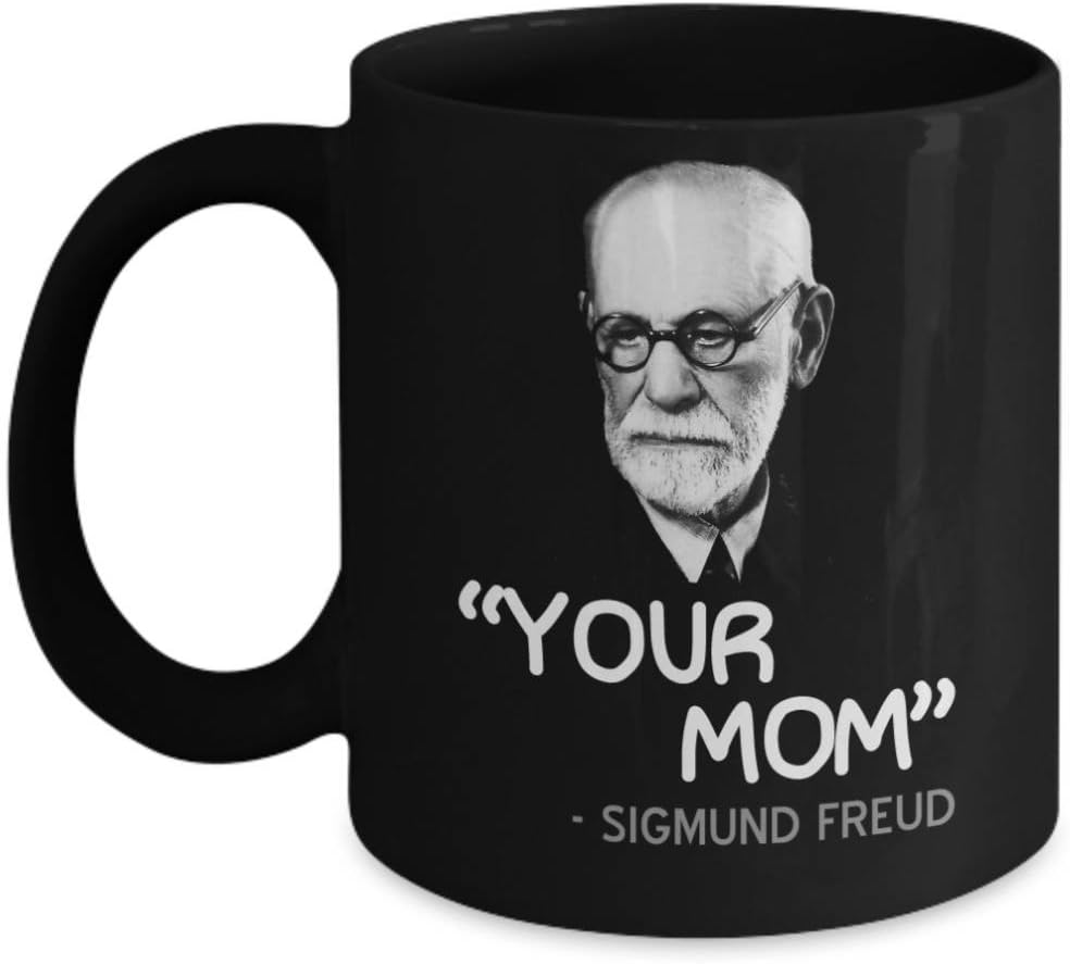 Psychologist Mug - Your Mom Sigmund Freud - Funny Psychology Gifts | Psychologist Gifts | Psychologist Teacher Gifts