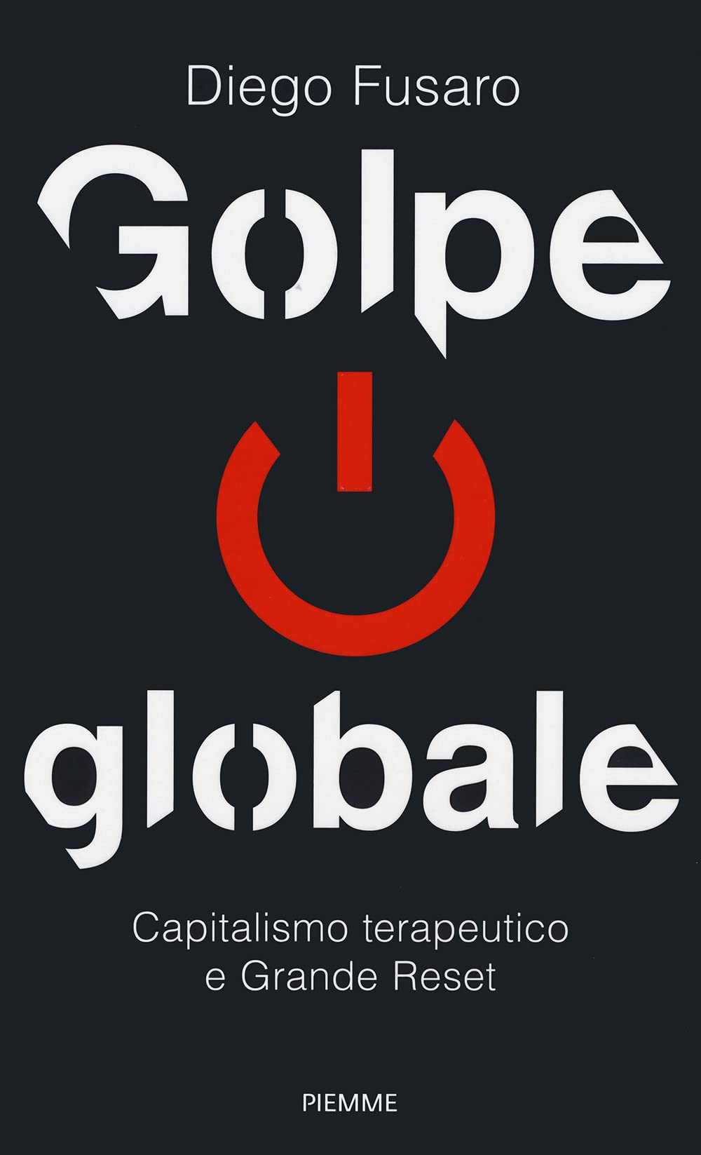 Golpe Globale. Capitalismo Terapeutico E Grande Reset (Italiano) - 4
