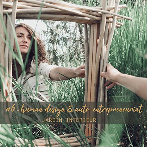 #6 - Human Design & auto-entrepreneuriat