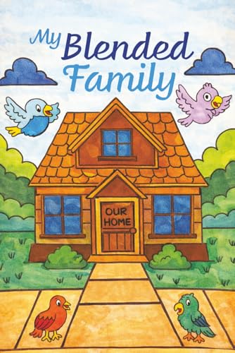 My Blended Family: A Children's Book about love, Belonging, and Family Togetherness (The Little Red Headed Girl)