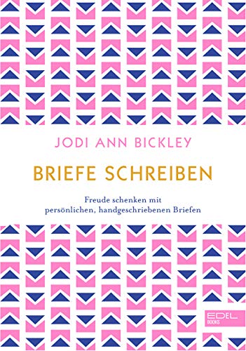 Briefe schreiben: Freude schenken mit persönlichen, handgeschriebenen Briefen