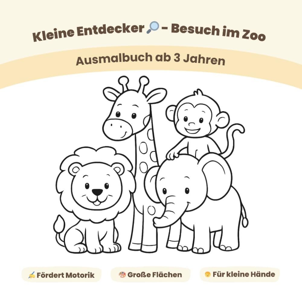 Kleine Entdecker - Besuch im Zoo: Großes Ausmalbuch für Kinder ab 3 Jahren