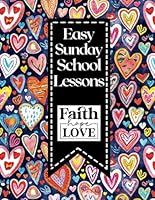Easy Sunday School Lessons: 53 (Bible lessons for kids) with activities and craft ideas. B0CYZ8LPRH Book Cover
