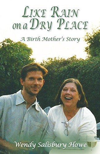 Like Rain on a Dry Place: A Birth Mother's Story