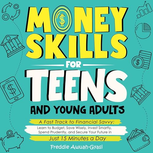 Money Skills for Teens and Young Adults by Freddie Awuah-Gyasi episode artwork
