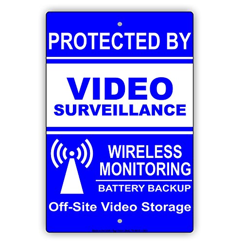Blue White Proctected by Video Surveillance Wireless Monitoring Battery Backup Off-Site Video Storage Warning Notice Aluminum Metal Tin 8"x12" Sign Plate