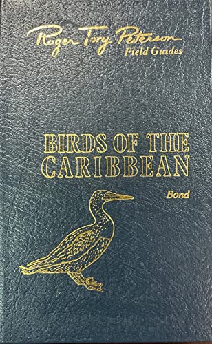 Birds of the Caribbean Easton Press (Roger Tory Peterson Field Guides: Collector's Lifetime Edition)