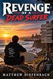 Revenge of a Dead Surfer (English Edition)...