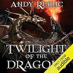 Twilight of the Dragons Audiobook By Andy Remic cover art