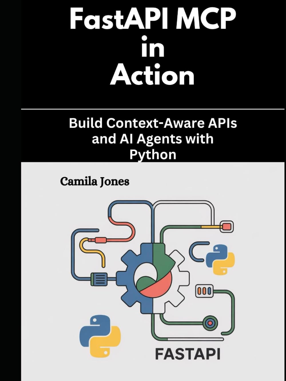 FastAPI MCP in Action: Build Context-Aware APIs and AI Agents with Python