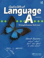 A Beka God's Gift of Language A, Grade 4, Writing & Grammar Work-Text B005TVS5EI Book Cover