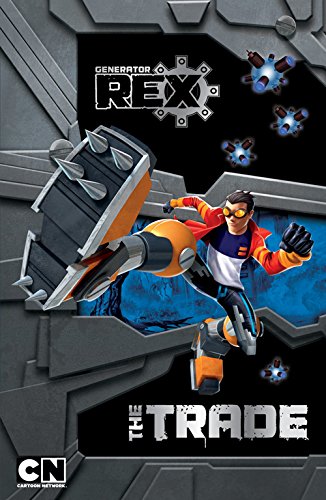 Generator Rex Story Book: The Trade