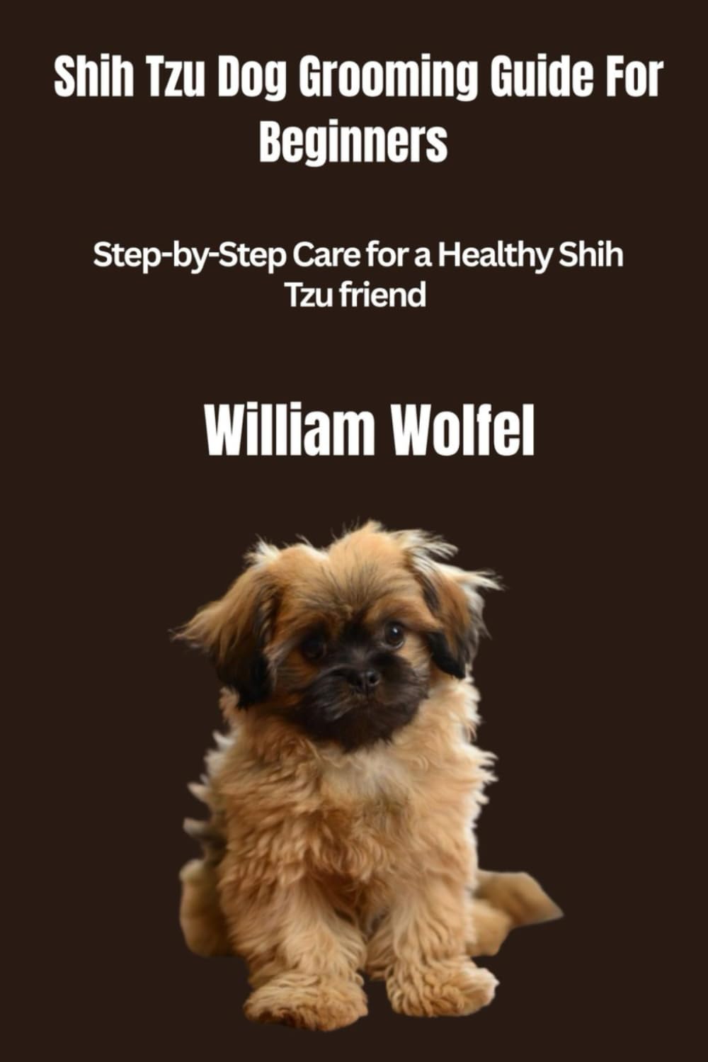 Shih Tzu Dog Grooming Guide For Beginners: Step-by-Step Care for a Healthy Shih Tzu friend