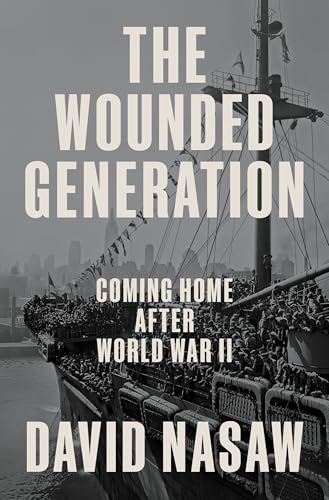 The Wounded Generation: Coming Home After World War II