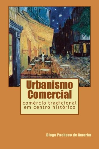 Urbanismo Comercial: comércio tradicional em ambiente urbano