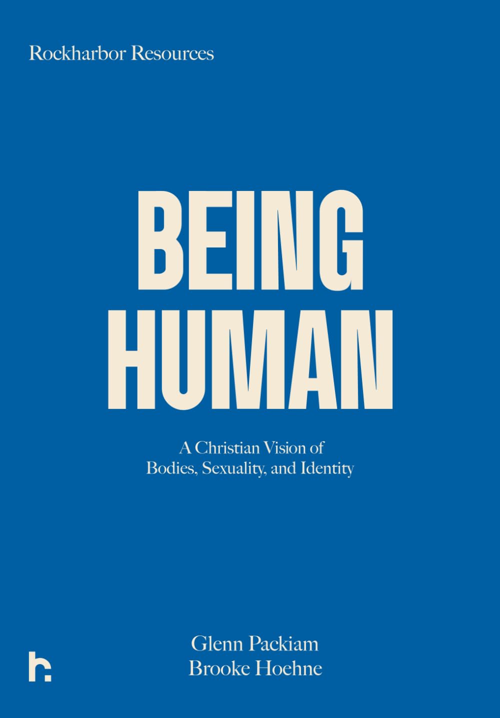 Being Human: A Christian Vision of Bodies, Sexuality, and Identity