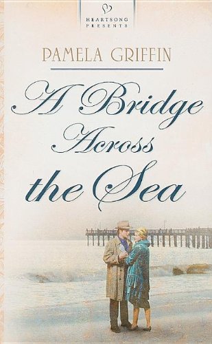 Buy A Bridge Across the Sea (Heartsong Presents) — BookShops.in