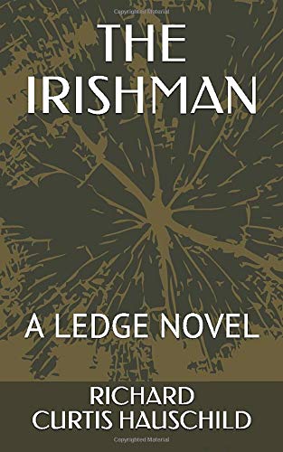 THE IRISHMAN: A LEDGE NOVEL (LEDGE SERIES)