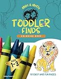  Millie and Matty Toddler Finds First Coloring Book Ages 1-3: 101 Numbers, Animals, Fun Everyday Things to Color and Learn: For Toddlers and Kids ages 1, 2 & 3