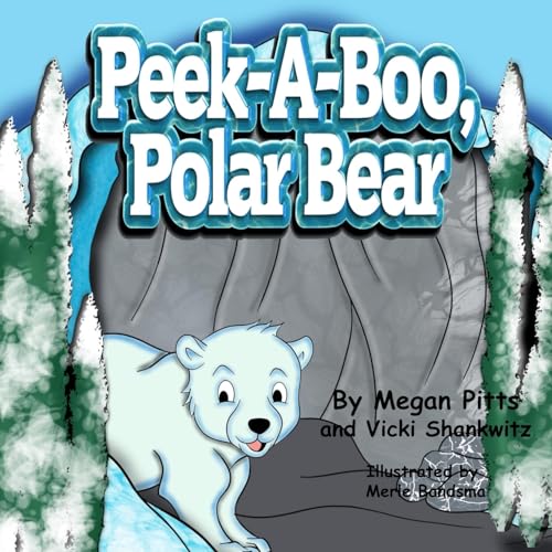 Peek-a-boo, Polar Bear (The Habitat Series) (Volume 3)