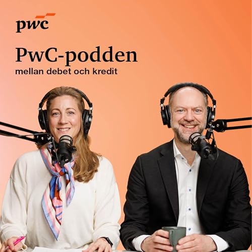 Podcast mellan debet och kredit Podcast Por PwC Sverige arte de portada