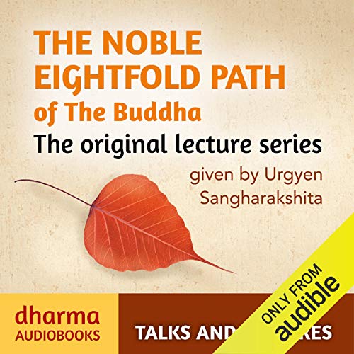 Urgyen Sangharakshita The Noble Eightfold Path of the Buddha